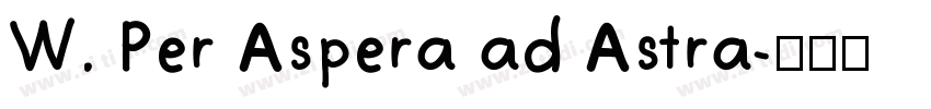 W. Per Aspera ad Astra字体转换